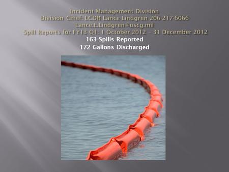 163 Spills Reported 172 Gallons Discharged. UNITOR CHEMICALS HMS 2000 WN 7536 RS.