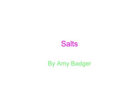 Salts By Amy Badger.