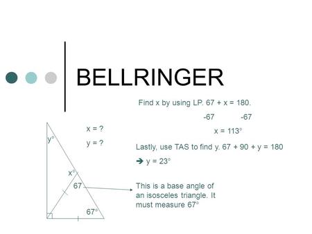 BELLRINGER Find x by using LP x = x = 113° x = ?