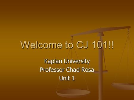 Kaplan University Professor Chad Rosa Unit 1