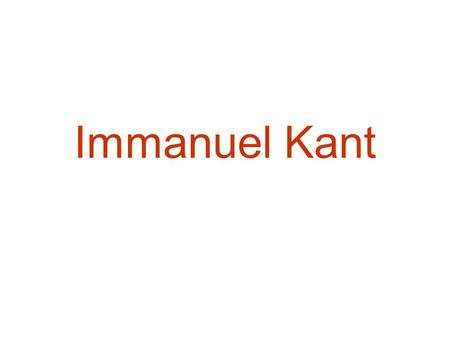 Immanuel Kant. Two worlds Reason is part of the intelligible world Sensible (Lesser faculty) Part of the world of nature (empirical)