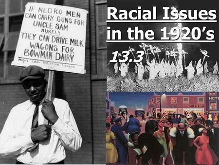 Racial Issues in the 1920’s 13.3.