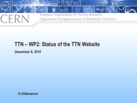 H.Hillemanns TTN – WP2: Status of the TTN Website December 9, 2010.