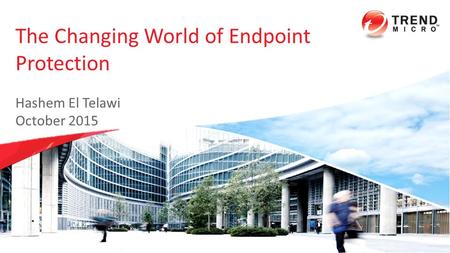 The Changing World of Endpoint Protection