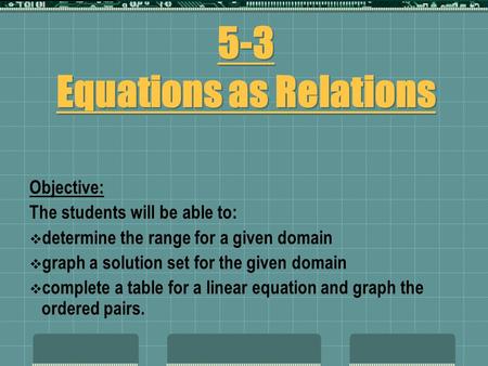 5-3 Equations as Relations