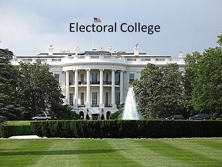 Electoral College. Schoolhouse Rock Video on Electoral College  24  24.
