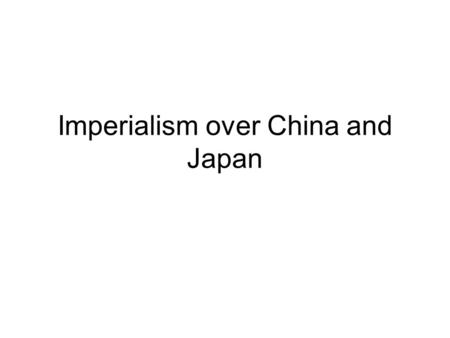 Imperialism over China and Japan. Agenda 1. What is gained by the United States after the Spanish-American War in 1898? (5) 2. Notes: China and Japan,