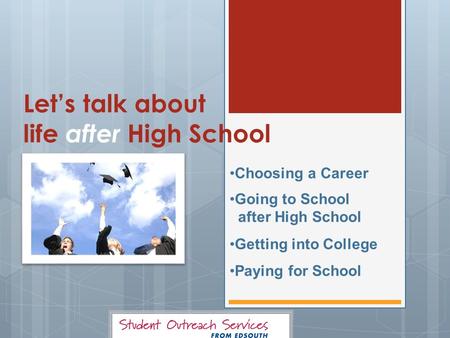 Let’s talk about life after High School