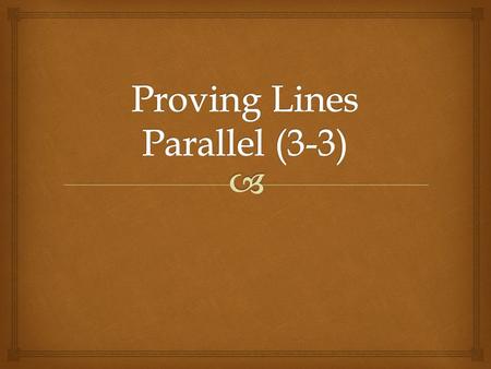 Proving Lines Parallel (3-3)