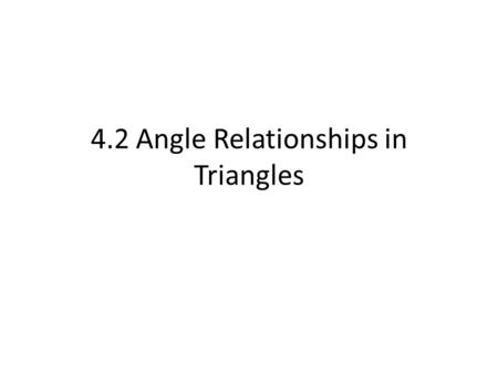 4.2 Angle Relationships in Triangles.  dia/practice_quizzes/geo/geo_pq_trc_01.html