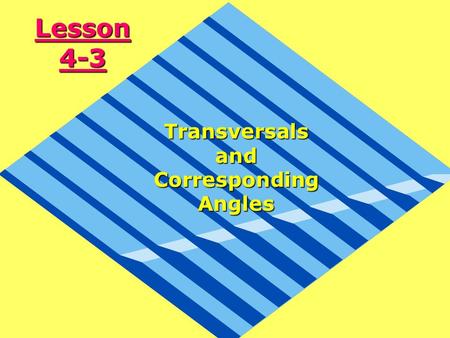 Transversals and Corresponding Angles