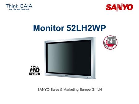 Monitor 52LH2WP SANYO Sales & Marketing Europe GmbH.
