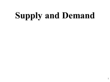 Supply and Demand 1. Review 1.Explain the Law of Demand 2.Identify the 5 shifters of demand 3.Explain why price DOESN’T shift the curve 2.