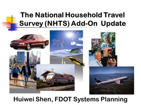 The National Household Travel Survey (NHTS) Add-On Update