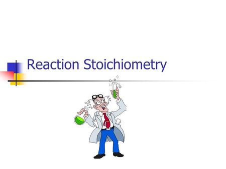 Reaction Stoichiometry. Mole Ratio Coefficients of a balanced chemical equation show us the ratio of molecules or moles in a chemical reaction 2H 2 +