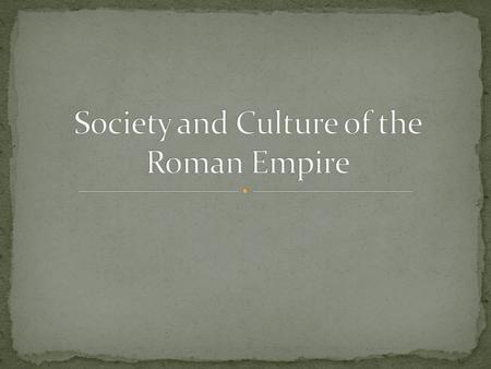 The Pax Romana (27 B.C.E.-180 C.E.) was a time of continuing unity, peace and stability in the Empire. The government was a strong unifying force that.