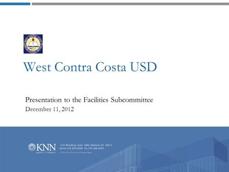 West Contra Costa USD Presentation to the Facilities Subcommittee December 11, 2012.