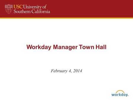 February 4, 2014 Workday Manager Town Hall. John Hrusovsky Sr. Project Manager Welcome 2/4/2014 2.