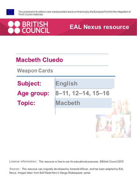 This project and its actions were made possible due to co-financing by the European Fund for the Integration of Third-Country Nationals Macbeth Cluedo.