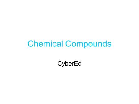 Chemical Compounds CyberEd. Maryland Science Content Standards Students will gather and organize data to defend or argue the proposition that all living.