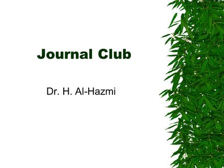 Journal Club Dr. H. Al-Hazmi. Prenatally diagnosed hydronephrosis:the Great Ormond street experince H.K. DHILLON The department of paediatric urology,The.