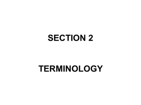 SECTION 2 TERMINOLOGY. HAZARDOUS MATERIALS PROPERTIES.