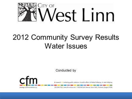 2012 Community Survey Results Water Issues Conducted by.