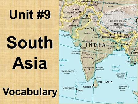 Unit #9 South Asia Vocabulary. Population density: A measurement of population per unit area (square mile, kilometer, etc.). Settlement pattern: Distribution.