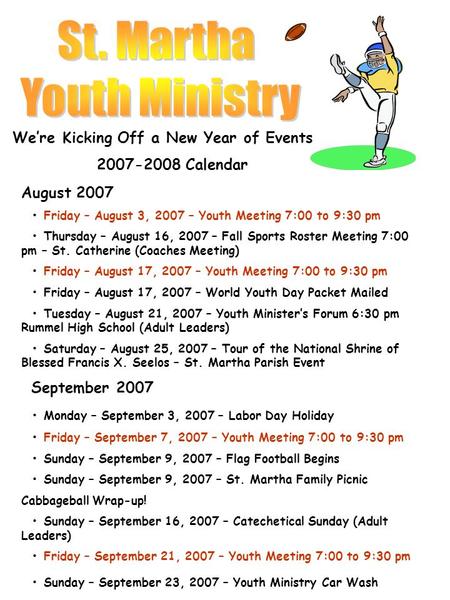 We’re Kicking Off a New Year of Events 2007-2008 Calendar August 2007 Friday – August 3, 2007 – Youth Meeting 7:00 to 9:30 pm Thursday – August 16, 2007.