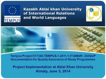 LOGO Kazakh Ablai khan University of International Relations and World Languages Tempus Project 517340-TEMPUS-1-2011-1-IT-SMGR - DOQUP Documentation for.