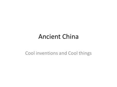 Ancient China Cool inventions and Cool things. The Yangtze River, called Chang Jiang in Chinese, is the longest river in China and becomes well-known.