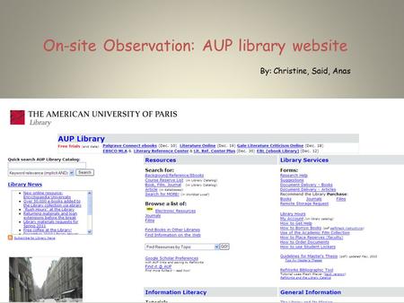 On-site Observation: AUP library website By: Christine, Said, Anas.