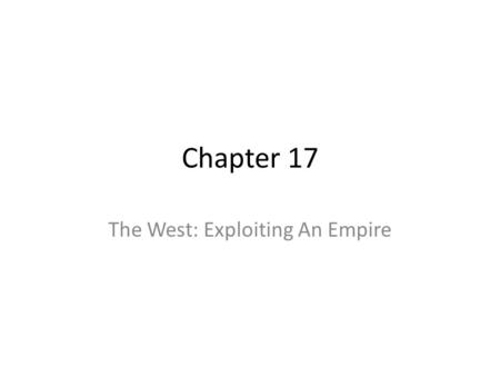 The West: Exploiting An Empire