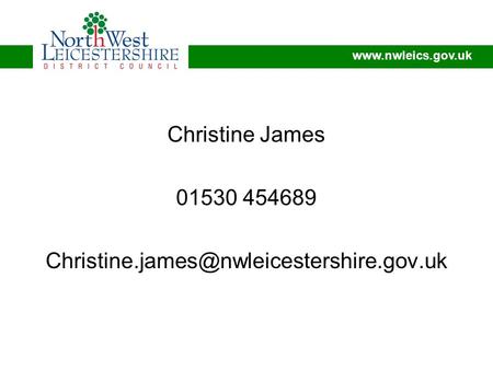 Christine James 01530 454689
