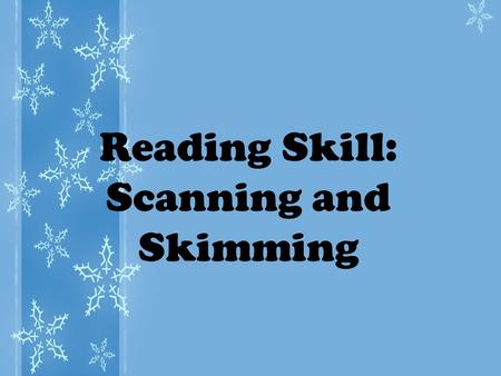 Reading Skill: Scanning and Skimming
