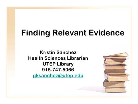 Finding Relevant Evidence
