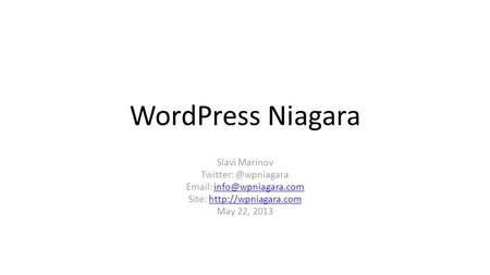 WordPress Niagara Slavi Marinov   Site:  May 22,