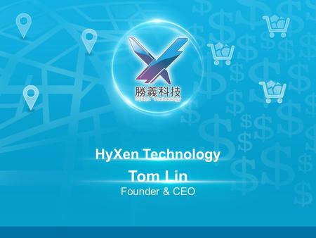 HyXen Technology Tom Lin Founder & CEO. 3 Mission.