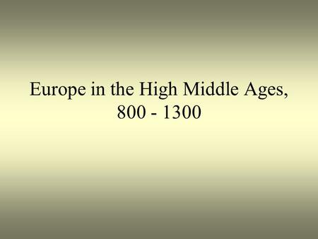 Europe in the High Middle Ages,