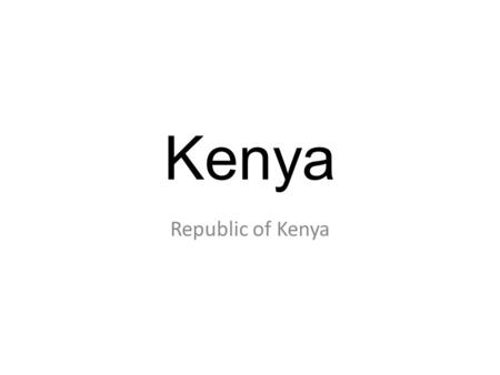Kenya Republic of Kenya. Flag & Description A large Maasai warrior's shield covering crossed spears at the center Black symbolizes the majority population.