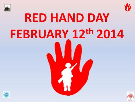 RED HAND DAY FEBRUARY 12th 2014