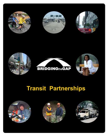 Transit Partnerships. Goal of Presentation Review the Transit Partnership Proposal Seek Ordinance Approval: –Authorizing the Mayor to submit Transit Partnership.