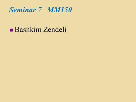 Seminar 7 MM150 Bashkim Zendeli. Chapter 7 PROBABILITY.