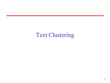 Text Clustering.