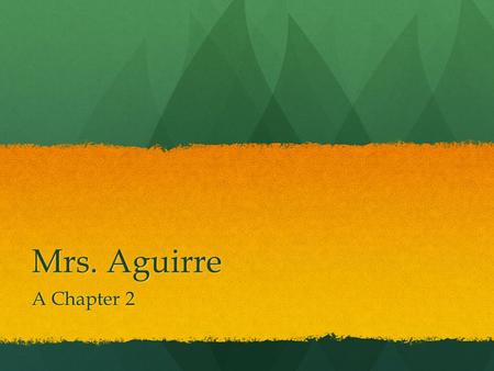 Mrs. Aguirre A Chapter 2. Classification When you are looking for peaches at the market, you know exactly where to go.