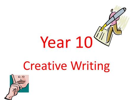 Year 10 Creative Writing. Lesson Objectives To understand the importance of character in a story. To write a paragraph about a character which you have.