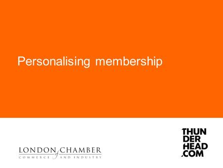Personalising LCCI’s membership (?) Personalising membership.
