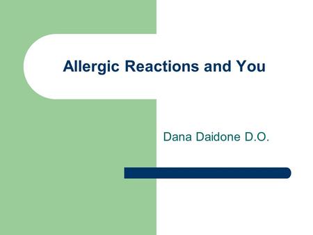 Allergic Reactions and You Dana Daidone D.O.. Onset of Reaction Usually within minutes after injection 80% occur on induction 15% during maintenance 5%