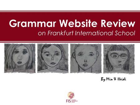 Grammar Website Review on Frankfurt International School By Min & Heidi.