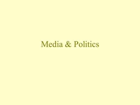 Media & Politics. Overview The Media as a Political Institution Types & Forms of Media Political Uses of Media Role of Media.